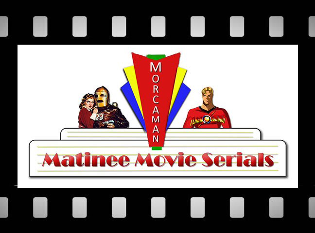 Matinee Movie Serials